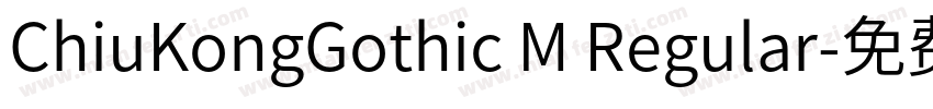 ChiuKongGothic M Regular字体转换